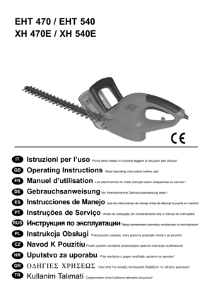 Page 1
EHT 470 / EHT 540
XH 470E / XH 540E
Istruzioni per l’uso Prima della messa in funzione leggere le istruzioni perl‘utilizzo! 
Operating Instructions Read operating instructions before use! 
Manuel d’utilisation Lire attentivement le mode d‘emploi avant chaquemise en service !
Gebrauchsanweisung Vor Inbetriebnahme Gebrauchsanweisung lesen ! 
Instrucciones de Manejo ¡Lea las instrucciones de manejo antes de efectuar la puerta en marcha!
Instruções de Serviço Antes da colocação em funcionamento leia o...