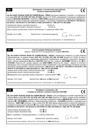 Page 52
Unia Europejska Deklaracja Zgodnoœci
zgodna z Wytycznymi Unii Europejskiej dot. urz¹dzeñ 98/37/EG 
My,  ikra  GmbH,  Schlesier  Straße  36,  D-64839  Münster  /  Altheim ,  oœwiadczamy  niniejszym  na  nasz¹  wy³¹czn¹ 
odpowiedzialnoœæ,  ¿e  produkty  Sekator  EHT  470,  XH  470E,  EHT  540, XH  540E  (EasyCut  HT  45/55)
, do  których 
odnosi  siê  niniejsza  deklaracja,  odpowiadaj¹  odpowiednim  podstawowym  wymaganiom  dotycz¹cym  bezpiecze-
ñstwa  i  zdrowia  nastêpuj¹cych  Dyrektyw:   98/37/EG...