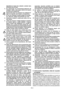 Page 24
ES-2
depositarse  en  lugar  seco,  elevado  o  cerrado,  fuera 
del alcance de los niños.
5.  No  sobrecargar  las  herramientas eléctricas. Se   trabajará  mejor y más seguro dentro de la gama 
de potencias establecida.
6.  Desenchufe antes de comenzar con cualquier tra- bajo en el aparato, para limpiar y transportarlo.
7.  El uso de cortasetos conlleva peligro de acciden- tes. ¡Atención, peligro! Herramienta que corta.
8.  Solamente  maneje  la  cizalla  para  setos  con  las  dos manos.
9.  ¡Antes...