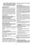 Page 37
PL-3
tryczne    odpowiada    stosownym    normom  bez-
pieczeñstwa.  Naprawa  urz¹dzeñ  elektrycznych 
powinna  byæ  przeprowadzona  przez  fachowca 
elektryka, który u¿ywa tylko oryginalnych czêœci, w 
innym razie u¿ytkownik mo¿e ulec wypadkowi. 
5. Przed uruchomieniem
Monta¿ uchwytu (rys. 1)
Usun¹æ  œruby,  je¿eli  s¹ wkrêcone w punktach przymoco-
wania. Nastêpnie nale¿y uchwyt prze³o¿yæ przez system 
tn¹cy od  przodu po zdjêciu pokrowca  ochronnego jak  
przedstawiono na rys.1i wprowadziæ do...