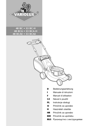 Page 148 BC • 53 BC-H
48 BCA • 53 BCA-H
48 BCAE • 53 BCAE
DBedienungsanleitung
IManuale di istruzioni
FManuel d’utilisation
CZNávod k použití
PLInstrukcje obsługi
SIPriročnik za uporabo
HHasználati utasítás
HRPriručnik za uporabo
BIHPriručnik za upotrebu
RUSPÛÍÓÌÓˆÒÚÌÓ Ò ËÌÒÚÛÍˆËﬂÏË 
