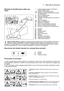 Page 11I| Manuale di istruzioni
9
Etichetta di identificazione della mac-
china
Descrizione dei simboli riportati sui comandi (dove previsti)
Prescrizioni di sicurezza
Il vostro rasaerba deve essere utilizzato con prudenza. A tale scopo, sulla macchina sono stati posti
dei pittogrammi, destinati a ricordarvi le principali precauzioni d’uso. Il loro significato è spiegato qui
di seguito. 
Vi raccomandiamo inoltre di leggere attentamente le norme di sicurezza riportate nell’apposito capito-
lo del presente...