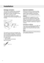 Page 22Drainageconnection
Themachineissuppliedwithaconnected
drainagehosethatcanbefastenedtoa
laundrysinkorsimilar.Theheightmustbe
600-900mmabovefloorlevel.
Thelowerposition(600mm)isalways
preferable.Ensurethatthedrainagehosehas
nokinks.
Themachinecanalsobeconnectedtothe
drainviaaspigotconnection.Inthiscasethe
hoseshouldalsobe600-900mmabovethe
floor.Theinternaldiameteroftheholeshould
beatleast18mm.
•Cutthenipple
•Removeburrsfromthehole.
Seetheillustration.
Electricalinstallation...