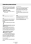 Page 17WARNING-Toreducetheriskoffire,electric
shock,orinjurytopersons,readtheIMPOR-
TANTSAFETYINSTRUCTIONSbeforeoper-
atingthisapplience.
1
Sortyourlaundry.
Seethe"AdviceandTips"sectionbe-
forewashing.
Note!
Placeunderwiredbrasinalaundrynet.
Note!
Emptypockets.Coins,nails,andthelikecan
causedamagetothemachineandfabrics.
Seethe"AdviceandTips"sectionbefore
washing.
2
Turnonthemainpowerswitch.
3
Openthewasherdoorandload
thelaundry
Ifthedoorisclosed,presstheDoor
Openingbutton(keysymbol).Thedoorwill...