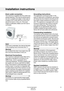 Page 33Drainoutletconnection
Themachineissuppliedwiththeoutlethose
alreadyattached.Thehoseshouldbeextend-
edoverasuitablesinkedgeordrainpipeat
aheightof24"to36"(610mmto914mm)
abovethebottomoftheunit.(Thelower
heightispreferable.)Makesurethehoseis
notkinked.
Note!
Ifthehoseisextended,theinternaldiameter
ofthecouplingmustnotbelessthan½".
Warning!
Donotextendthedrainhosehigherthan36"
(914mm)fromthebottomoftheunit.
ElectricalConnections
Themachineisdeliveredready-fittedwitha...