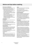 Page 14Economyandefficiency
Youcansavealotofenergybynotusinghigher
temperatureprogramsthannecessary.
•SelectQuickifyoujustneedtofreshenup
shirtsorexerciseclothes,forexample.This
willsavebothwaterandenergy.
•Ifyouselectafastspinspeed,thisreduces
energyconsumptionwhendryinginatumble
dryerordryingcabinet.
•Alwayswashwithafullloadwhenusingthe
Sani,Color,andWhiteprograms.
•Avoidpre-washing.Modernmachinesand
detergentscleaneffectivelywithout
pre-washing.Pre-washingisonlynecessary
forheavilysoiledlaundry.
Detergents...