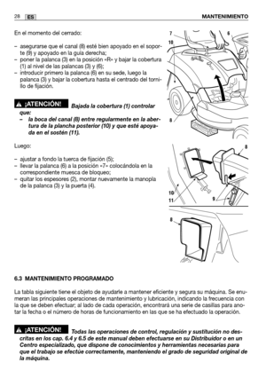 Page 110En el momento del cerrado:
– asegurarse que el canal (8) esté bien apoyado en el sopor-te (9) y apoyado en la guía derecha;
– poner la palanca (3) en la posición «R» y bajar la cobertura (1) al nivel de las palancas (3) y (6);
– introducir primero la palanca (6) en su sede, luego la palanca (3) y bajar la cobertura hasta el centrado del torni-
llo de fijación.
Bajada la cobertura (1) controlar
que:
– la boca del canal (8) entre regularmente en la aber- tura de la plancha posterior (10) y que esté apoya-...