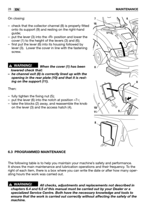 Page 70On closing:
– check that the collector channel (8) is properly fittedonto its support (9) and resting on the right-hand
guide;
– put the lever (3) into the «R» position and lower the cover (1) to the height of the levers (3) and (6);
– first put the lever (6) into its housing followed by lever (3).  Lower the cover in line with the fastening
screw.
When the cover (1) has been
lowered check that:
– he channel exit (8) is correctly lined up with the opening in the rear plate (10) and that it is rest-
ing...