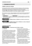 Page 5A) FORMATION
1) Lire attentivement les instructions du présent
manuel. Se familiariser avec l’utilisation correcte
et les commandes avant d’utiliser la machine.
Savoir arrêter le moteur rapidement.
2) Utiliser la machine pour l’usage auquel elle
est destinée, à savoir la tonte et le ramassage du
gazon. Toute autre utilisation non expressément
prévue par le manuel peut s’avérer dangereuse
et entraîner une détérioration de la machine.
Dans ce cas, la garantie perd automatiquement
tout effet et le...