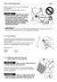 Page 59HOW TO USE THE MACHINE17EN
Refuel using a funnel, but do not complete-
ly fill the tank.
The tanks capacity is about 4 litres.  Refuelling should be
carried out in an open or well ventilat-
ed area with engine stopped. Always
remember that petrol fumes are
inflammable. DO NOT TAKE FLAMES
TO THE TANK MOUTH TO VERIFY ITS
CONTENTS AND DO NOT SMOKE
WHEN REFUELLING.
Do not drip petrol onto the plastic parts to avoid ruining them. In
the event of accidental leaks, rinse immediately with water.
5.1.3 Tyre...