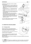 Page 73To adjust the cutting deck so that it is parallel
with the ground:
– put one 26 mm block (1) under the edge of thedeck and one 32 mm block (2) under the rear
edge, then put the lifting lever into the notch at
position «1»;
– loosen the nuts (3 - 5 - 7) and the locknuts (4 - 6 - 8) so that the deck is resting firmly on the
blocks;
– turn the nut (3) until the right-hand rear part of the deck starts to rise, and then tighten the rel-
ative locknut (4);
– screw down the nut (5) on the rod until the...