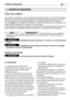 Page 85A) APRENDIZAJE
1) Leer atentamente las instrucciones.
Familiarizarse con los comandos y con el uso
correcto de la máquina. Aprender a parar
rápidamente el motor.
2) Utilizar la máquina  para el uso al cual está
destinada, o sea, el corte y la recoglección de
hierba. Cualquier uso no previsto expresamente
en el manual de instrucciones puede resultar peli-
groso y provocar la avería de la máquina, y provo-
ca la caducidad de la Garantía y la declinación de
toda responsabilidad por parte del fabricante.
3)...