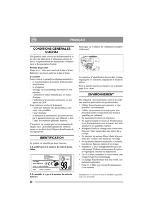 Page 2828
FRANÇAISFR
CONDITIONS GÉNÉRALES 
D’ACHAT
Une garantie totale couvre les défauts matériels et 
les vices de fabrication. L’utilisateur est tenu de 
suivre scrupuleusement les instructions contenues 
dans la documentation fournie.
Période de garantie
Usage privé : deux ans à partir de la date d’achat.
Batteries : six mois à partir de la date d’achat.
Exceptions
Sont exclus de la garantie les dégâts consécutifs à : 
- la méconnaissance du contenu de la documen-
tation fournie 
- la négligence 
- un usage...