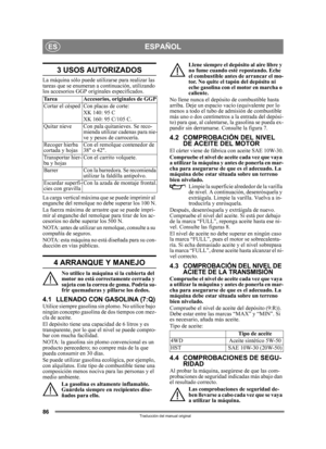 Page 8686
ESPAÑOLES
Traducción del manual original
3 USOS AUTORIZADOS
La máquina sólo puede utilizarse para realizar las 
tareas que se enumeran a continuación, utilizando 
los accesorios GGP originales especificados.
La carga vertical máxima que se puede imprimir al 
enganche del remolque  no debe superar los 100 N.
La fuerza máxima de arra stre que se puede impri-
mir al enganche del remol que para tirar de los ac-
cesorios no debe superar los 500 N.
NOTA: antes de utilizar un remolque, consulte a su...