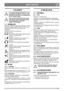 Page 145145
EESTI KEELESET
1 ÜLDINFO
See sümbol tähistab HOIATUST. Kui 
neid juhiseid hoolikalt ei järgita, võib 
tulemuseks olla tõsine tervisekahjustus 
ja/või varaline kahju.
Enne masina käivitamist peate hooli-
kalt lugema käesolevaid kasutusjuhi-
seid ja kaasasolevat brošüüri 
„OHUTUSJUHISED”.
1.1 SÜMBOLID
Masinal on nähtaval järgmised sümbolid. Need tu-
letavad kasutajale meelde , millist hoolikust ja tä-
helepanu tuleb kasutuse ja hoolduse ajal 
rakendada.
Sümbolite tähendus on järgmine:
Hoiatus!
Enne...