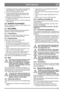 Page 151151
EESTI KEELESET
7. Eemaldage puust kiil ja seadke kiirenduspedaal 
tagurpidiasendisse. Jätkake õliga täitmist.
8. Laske töötada tagurpidi üks minut.
9. Vahetage liikumiss uunda kord minutis nagu 
eespool öeldud ja jätkake õliga täitmist kuni 
mullitamine paagis lõppeb.
10.Lülitage mootor välja,  paigaldage õlipaagi kaas 
ja sulgege mootorikate.
11.Tehke paariminutiline  proovisõit ja reguleerige 
õlitaset paagis.
5.6 RIHMADE ÜLEKANDED
Pärast 5 töötundi veenduge,  et kõik rihmad on ter-
ved ja...
