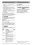 Page 2929
DANSKDA
1.  Rengør området omkring luftfilterdækslet grundigt.
2. Demontér luftfilterdækslet (15:A) ved at løsne  de to klemmer. 
3. Demontér filterpakken  (15:B). Forfilteret er 
placeret over luftfilteret. Der skal udvises for-
sigtighed, så der ikke kommer snavs i karbura-
toren. Luftfilterhuset gøres rent.
4. Gør papirfilteret rent  ved at banke det let mod 
en plan flade. Hvis det er meget snavset, skal 
det udskiftes.
5. Rengør forfilteret. Hvis  det er meget snavset, 
skal det udskiftes.
6....