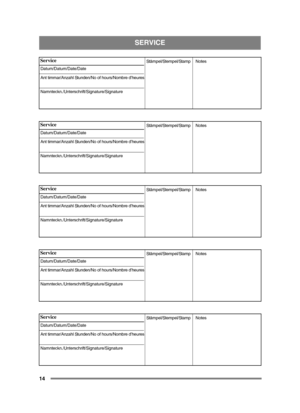 Page 1414
SERVICE
Service
Datum/Datum/Date/Date
Ant timmar/Anzahl Stunden/No of hours/Nombre d’heures
Namnteckn./Unterschrift/Signature/SignatureStämpel/Stempel/Stamp 
Notes 
Service
Datum/Datum/Date/Date
Ant timmar/Anzahl Stunden/No of hours/Nombre d’heures
Namnteckn./Unterschrift/Signature/SignatureStämpel/Stempel/Stamp 
Notes 
Service
Datum/Datum/Date/Date
Ant timmar/Anzahl Stunden/No of hours/Nombre d’heures
Namnteckn./Unterschrift/Signature/SignatureStämpel/Stempel/Stamp 
Notes 
Service...