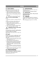 Page 1111
NORSKNO
2.4 SETE, FIGUR 6Løsne sperren (S) og vipp opp setekonsollen.
Monter festet i de bakre (øvre) hullene, slik:
1. Monter ansatsskivene (F) på skruene (K).
2. Stikk skruene gjennom spaltene i konsollen. Plasser en skive (I) mellom spalten og konsol-
len.
3. Trekk til skruene i setet. Tiltrekkingsmoment:  9±1,7 Nm.
Hvis skruene trekkes hardere til enn 
9±1,7 Nm vil setet bli ødelagt.
4. Kontroller at setet går lett i spaltene på konsol- len.
Monter festet i de fremre (nedre) hullene, slik:
1....