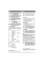 Page 1212
DEUTSCHDE
1 ALLGEMEINES
Dieses Symbol kennzeichnet eine WAR-
NUNG. Ein Nichtbefolgen der Anwei-
sungen kann Personen- und/oder 
Sachschäden nach sich ziehen.
Vor der Montage sind diese Anleitung 
sowie die beigefügte Broschüre „SI-
CHERHEITSHINWEISE“ aufmerk-
sam durchzulesen.
2 MONTAGE
Um Sach- und Personenschäden auszu-
schließen, darf das Gerät erst nach 
Ausführen aller Maßnahmen in dieser 
Anweisung eingesetzt werden.
2.1 Zubehörbeutel
Im Lieferumfang der Maschine befindet sich ein 
Beutel mit...