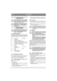 Page 2020
ITALIANOIT
1 GENERALITÀ
Questo simbolo indica unAvvertenza. 
In caso di inosservanza delle istruzioni 
fornite, è possibile che ne derivino lesio-
ni a persone e/o danni a cose.
Prima iniziare la procedura di assem-
blaggio leggere attentamente queste is-
truzioni per l’uso e le “NORME DI 
SICUREZZA”.
2 MONTAGGIO
Per evitare danni a persone o cose, non 
utilizzare la macchina prima di aver 
portato a termine le indicazioni della 
sezione “MONTAGGIO”.
2.1 Busta accessori
Unitamente alla macchina viene...