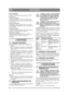 Page 5858
PORTUGUÊSPT
2.2.6 Posições
Seguem-se as definições das diferentes posições 
da plataforma:
Posição de flutuação
: 
A plataforma apoia-se sobre o seu próprio peso 
contra o chão e segue os contornos deste durante o 
funcionamento.
Posição de transporte
:
A plataforma está levantada e não toca no chão. 
Utilizada para o transporte de ida e volta para o lo-
cal de trabalho.
Posição de limpeza
:
A plataforma é bloqueada em cima, numa posição 
inclinada. Utilizada durante a limpeza.
Posição de assistência...