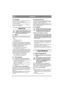 Page 2626
DEUTSCHDE
2.2 Hinweise
Die Abbildungen in dieser Bedienungsanleitung 
sind mit 1, 2, 3 usw. nummeriert. 
Die Komponenten in den Abbildungen sind mit A, 
B, C usw. bezeichnet.
Ein Verweis auf Komponente C in Abbildung 2 
wird als „2:C“ angegeben.
3 MONTAGE
Um Sach- und Personenschäden auszu-
schließen, darf die Maschine erst nach 
Ausführen aller Maßnahmen in dieser 
Anweisung eingesetzt werden.
3.1 Räder
Montieren Sie die vier Räder gemäß Abb. 1 auf 
den Radachsen. Hierzu verwenden Sie folgende 
Te i...