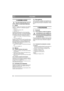 Page 4646
ITALIANOIT
3 ASSEMBLAGGIO
Per evitare danni a persone o cose, non 
utilizzare la macchina prima di aver 
portato a termine queste indicazioni.
3.1 Ruote
Installare le quattro ruote sugli assi come indicato 
nella fig. 1. Utilizzare i componenti seguenti:
• Ruota 1:C.
• Rondella di sicurezza 1:B.
• Cerchione 1:A.
Installare lassale posteriore sotto la macchina 
come indicato nella fig. 2. Le estremità angolate 
dellassale devono entrare nelle fessure laterali del-
la macchina. Utilizzare i componenti...