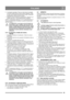 Page 4949
 ITALIANO IT
6. Avviamento manuale: Tirare con decisione la maniglia 
(9:Q) del cordino dell’avviatore autoavvolgente, evitan-
do che scatti tornando alla posizione iniziale. Riportarla 
gradualmente nella posizione iniziale.
7. Quando il motore funziona regolarmente, riportare il co-
mando dell’aria (5, 9:R) nella posizione originale.
NOTA: a temperature inferiori a -15 °C, prima di iniziare il 
lavoro occorre lasciare riscaldare il motore al minimo per 
qualche minuto.
AVVERTENZA: non tenere acceso...