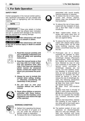 Page 3SAFETY FIRST
Certain paragraphs in the manual contain particu-
larly significant information and are marked with
various levels of highlighting with the following
meaning:
or    
These give details or further
information on what has already been indicated,
and aim to prevent both damage to the machine,
and the machine from causing damage.
Non-observance will result
in the risk of injury to oneself or others.
Non-observance will result
in the risk of serious injury or death to oneself
or others
1. Read...
