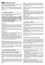 Page 3836
NORMAS DE USO
Para el motor y la batería (si estuviera presente) leer los
relativos manuales de instrucciones.
NOTA- La correspondencia entre las referencias conteni-
das en el texto y las respectivas figuras (colocadas en las
páginas 2 - 3 - 4 - 5) es relativa al número que precede
cada parágrafo.
NOTA - La máquina puede ser suministrada con algu-
nos componentes ya montados.
ATENCIÓN – El desembalaje y la operación de acabado
del montaje deben ser efectuadas sobre una superficie
plana y sólida, con...