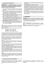 Page 4240
IMPORTANTE – A manutenção regular e minuciosa é
indispensável para manter ao longo do tempo os níveis
de segurança e as prestações originais da máquina.
Guardar a relvadeira num lugar seco.
1) Usar luvas de trabalho resistentes antes de qualquer
operação de limpeza, manutenção ou regulação da
máquina.
2) Lavar a máquina cuidadosamente com água depois de
cada corte; remover os detritos de grama e a lama acu-
mulados dentro do chassis para evitar que, ao secar,
possam dificultar o arranque sucessivo.
3)...