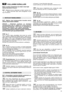 Page 4745
KULLANIM KURALLARI
Motor ve aküye (öngörülmüﬂ ise) iliﬂkin olarak ilgili
talimat kılavuzlarını okuyun.
NOT- Metinde bulunan referanslar ve iliﬂkin resimler (sf. 2
- 3 - 4 - 5’teki) arasındaki iliﬂki, beher paragraftan önceki
sayı ile belirlenir.
NOT - Makine, bazı komponentleri önceden monte
edilmiﬂ olarak tedarik edilebilir.
D‹KKAT – Ambalajın açılması ve montajın
tamamlanması düz ve sa¤lam bir yüzey üzerinde
gerçekleﬂtirilmelidir, makinenin ve ambalajların
hareket ettirilmeleri için yeterli derecede...