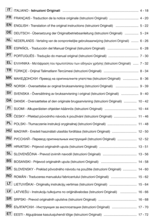 Page 3ITAL IANO sIst ruzioni Originali rrrrrrrrrrrrrrrrrrr rrrrrrrrrrrrrrrrrrrrrrrrrrrrrrrrrrrr rrrrrrrrrrrrrrrrrrrrrrrrrrrr4s18
īõRA N!AISsTr aduc tion de lanot ic e or igi nal e(Ist ruzioni Origin ali) rrrrrrrrrrrrrrrrrrrrrrrrrrrrrrrr 4s20
EN GLISH sTran slat ion oftheori ginal instru ctions (Istruz ioniOrigi nali) rrrrrrrrrrrrrrrrrr rrrrrrr5s22
DE UTS CHsÜb ersetzung derOr igina lbetr iebsanlei tung(Istruz ioniOrigina li) rrrrrrrrrrrrrrr 5s24
N EDERLA NDSsVe rta ling vande oorspr onkelijke gebruiksaa...