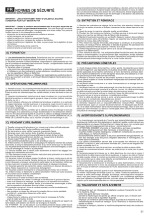 Page 2321
NORME SDE SÉCURI TÉÀOB SERV ERSCRU PULEUS EMENT
IMPOR TANTmLIRE ATTEN TIVEMENT AVANTDnUTILISER LAMACH INEl
CON SERV ERPOUR TOUTBES OIN õßUTUR
IM POR TANTmUtilisez latondeus eex clusivem entdans lebut pour lequel elle est
dest inéej c'es tmàm dire couper l'herbeetlaramasse rlTo ut au tre emploi peutserév éler
dange reux etcau ser des dommag esàdes perso nneset/ou àdes chosesx ėįontpar tiede
l|e mploi impropre(à titr e d|ex em ple non exclusif)w
–transpo rtersurla mac hin edes per son nesu...