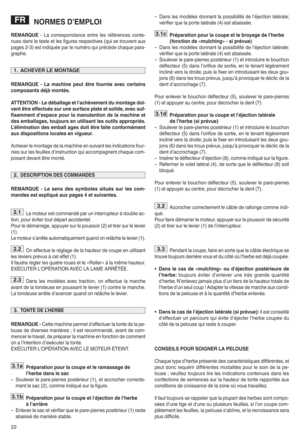 Page 2422
NORMES DnEMPLOI
RE MA RQUE yLa correspondan ceentre lesréférences contey
nuesdans le text eet les figures respecti ves (qui setrouven taux
pa ges2y3) est indiquée parlenuméro quiprécèd echaque paray
graphe x
REMA RQUE mLa machine peut être fournie avec certain s
com posant sdéj àmo nté sl
ATTEN TION mLe débal lageetl'ac hèv ement dumonta gedoi m
vent être effectués surun esur face plate etsol ide javec sufm
fis amm ent dnes pace pourlamanu tention de la machi neet
des emb alla ges jtoujours...