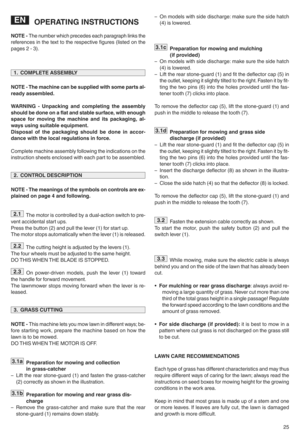 Page 2725
OPERATING INSTRUCT IONS
NOTEmThe number whichprecedes eachparagraph linksthe
references inthe text tothe respective figures(listedonthe
pages 2y3)x
NOTE mThe machine canbesupplied withsome partsalm
ready assembledl
WARNING mUnpacking andcompleting theassembly
should bedone onaflat and stable surfacej withenough
space formoving themachine anditspackagingj alm
ways using suitable equipmentl
Disposal ofthe packaging shouldbedone inaccor m
dance withthelocal regulations inforcel
Complete machineassembly...