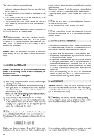 Page 2826intime byothersu withsimilar interchangeable andoperating
safety featuresx
Reassemble theblade (2)with thecode andmarkings facing
thegroundu following thesteps indicated inthe illustrationx
Tighten thecentral screw(1)using atorque wrench setto16y
20 Nmx
Do not spray water ontoandavoid wetting themotor
and electrical componentsx
Donot use aggressive liquidstoclean thechassisx
On powerydriven modelsutheproper belttension is
obtained byadjusting thenut(1)toget theindicated measy
urement (6mm)x...