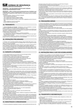 Page 4745
NORMAS DESEGURAN ÇADEVE M SER OBS ERVADA SRIGOROS AMENTE
IM POR TANTEoLE IA COM ATEN ÇÃOANTES DEUSA RAMÁ QUIN A
GUAR DE PARA NECES SIDADES łbUTURAS
IM POR TANTEoUt ilize ocortador derelva exclus ivament epa ra afin alidade àqu al
édes tinadok isto éko cort eearec olha darelvan Qualquer outr ouso pode ser perigoso
ecausar danosapess oas e/ou coisas[ Incluem\se nousoim próprio (co mo por exempl oX
masnão só)Z
–transpo rtarpess oasX cri an ças ouanimais namáquina Y
–fa zer \se tran sp orta rpel amá qui...