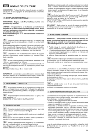 Page 6563
NORMEDE UT ILIZA RE
OBSERVA0IE uP Hntru DiGHntiI iFDGHsHnHlH lD FDrH sHrHIHrS inw
stru Fkiu nilH Gin tHxt (vvpDginilH 2w3) IDFHki rHIHrirHlDnumSrul IiHw
FSrui pDrDgrDIv
OBS ERVA0IE uMaşina poate fifurnizată cuanumite comu
ponente deja mont atet
AT EN0 IE wDes pacheta reaşifina lizarea operaţiunilor de
montare sevaefectua peosup rafaţă plată şisolidăr având
sufici ent spaţiu pentru manipularea maşiniişiaambalajelorr
şiu tili zân dune lteadecva te t
Eli min area ambalajelor sevaefec tua conform normelor...