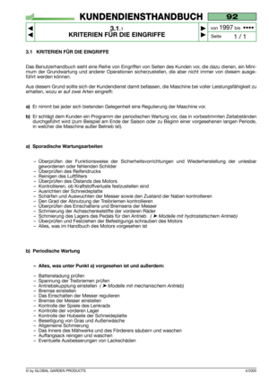 Page 114/2005
3.1 KRITERIEN FÜR DIE EINGRIFFE
Das Benutzerhandbuch sieht eine Reihe von Eingriffen von Seiten des Kunden vor, die dazu dienen, ein Mini-
mum der Grundwartung und anderer Operationen sicherzustellen, die aber nicht immer von diesem ausge-
führt werden können.
Aus diesem Grund sollte sich der Kundendienst damit befassen, die Maschine bei voller Leistungsfähigkeit zu
erhalten, wozu er auf zwei Arten eingreift:
a)Er nimmt bei jeder sich bietenden Gelegenheit eine Regulierung der Maschine vor.
b)Er...