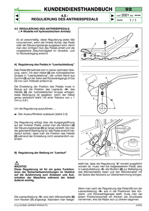 Page 174.5 REGULIERUNG DES ANTRIEBSPEDALS
(➤Modelle mit hydrostatischem Antrieb)
Es ist zweckmäßig, diese Regulierung jedes Mal
vorzunehmen, wenn die hintere Achse, das Pedal
oder die Steuerungsstange ausgebaut wird, damit
man den richtigen Hub des Pedals erhält und die
vorgesehene Geschwindigkeit im Vorwärts- und
im Rückwärtsgang erreicht.
A) Regulierung des Pedals in “Leerlaufstellung”
Das Pedal(1) befindet sich in seiner optimalen Stel-
lung, wenn, mit dem Hebel 
(2)der hydrostatischen
Gruppe in...