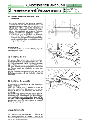 Page 224.8 GEOMETRISCHE REGULIERUNG DER
LENKUNG
Die genaue Geometrie der Lenkung ergibt sich
aus den Werten des Achsabstandes zwischen den
Gelenken der Lenkstange und der Verbindungs-
stange der Räder. Eventuelle Abweichungen
durch Stöße oder Unfälle bewirken eine vermin-
derte Lenkgenauigkeit und größeren Reifenver-
schleiß. Sie können wie folgt gelöst werden:
–übermäßige oder asymmetrische Abnutzung
der vorderen Reifen = Regulierung der Spur,
–Maschine, die bei gerade ausgerichtetem Lenk-
rad die geradlinige...