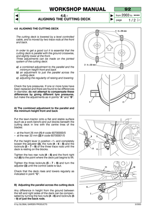 Page 184.6 ALIGNING THE CUTTING DECK
The cutting deck is lowered by a level controlled
cable, and is moved by two trace rods at the front
and back.
In order to get a good cut it is essential that the
cutting deck is parallel with the ground crosswise,
and slightly lower at the front.
Three adjustments can be made on the jointed
system of the cutting deck:
a)a combined adjustment to the parallel and the
minimum height front and back
b)an adjustment to just the parallel across the
cutting deck
c)adjusting the...