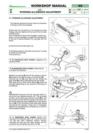 Page 204.7 STEERING ALLOWANCE ADJUSTMENT
The steering allowance should never be excessive
if driving is not to be impaired.
Check that the movement is not caused by loose
linkage nuts and tighten all the nuts of the tie-rods
and ball joints.
If the movement is due to the ring gear / pinion cou-
pling, it will be necessary to adjust the arrangement
of the set of blocks between the ring gear and the
frame.
 Remove the fuel tank [see 5.4].
To facilitate access to the parts concerned, it is best
to loosen the...