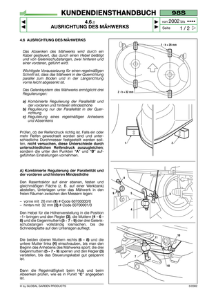 Page 174.6 AUSRICHTUNG DES MÄHWERKS 
Das Absenken des Mähwerks wird durch ein
Kabel gesteuert, das durch einen Hebel betätigt
und von Gelenkschubstangen, zwei hinteren und
einer vorderen, geführt wird. 
Wichtigste Voraussetzung für einen regelmäßigen
Schnitt ist, dass das Mähwerk in der Querrichtung
parallel zum Boden und in der Längsrichtung
vorne leicht abgesenkt ist.
Das Gelenksystem des Mähwerks ermöglicht drei
Regulierungen:
a)Kombinierte Regulierung der Parallelität und
der vorderen und hinteren...