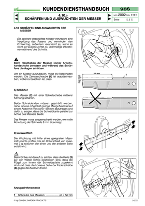 Page 234.10 SCHÄRFEN UND AUSWUCHTEN DER
MESSER
Ein schlecht geschärftes Messer verursacht eine
Vergilbung des Rasens und vermindert den
Ernteertrag, außerdem verursacht es, wenn es
nicht gut ausgewuchtet ist, übermäßige Vibratio-
nen während des Schnitts.
Beim Handhaben der Messer immer Arbeits-
handschuhe benutzen und während des Schär-
fens die Augen schützen.
Um ein Messer auszubauen, muss es festgehalten
werden. Die Zentralschraube
(1)ist auszuschrau-
ben, wobei zu beachten ist, dass:
A) Schärfen
Das Messer...