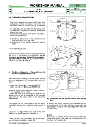 Page 164.4 CUTTING DECK ALIGNMENT
The cutting deck descent is controlled by a lever
and guided by two connecting-rods at the front
and one at the back, all connected by another rod. 
For a good cut, it is essential that the cutting deck
is parallel with the ground crosswise, and slightly
lower at the front.
Two adjustments can be made on the jointed sys-
tem of the cutting deck:
a)combined adjustment of the parallel and the
minimum height front and back
b)adjustment of the parallel across the cutting
deck
Check...