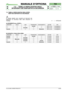 Page 58© by GLOBAL GARDEN PRODUCTS
72
7.2.1- TABELLA RIEPILOGATIVA DEGLI
INTERVENTI DEI DISPOSITIVI DI SICUREZZA


1 / 1
MANUALE D’OFFICINA
paginadal 
2005al  ••••
4/2005
7.2 TABELLA RIEPILOGATIVA DEGLI INTER-
VENTI DEI DISPOSITIVI DI SICUREZZA
In questa tabella sono riportati gli interventi dei
dispositivi di sicurezza nelle varie situazioni di
impiego.
–/–    =    Ininfluente
A) AVVIAMENTO (pos.«START»)
OPERATORE SACCO LAMA TRASMISSIONE STAZIONAMENTO MOTORE SPIA
–/– –/– –/–Inserita–/– NON si avvia...