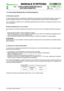 Page 647.8 CURA E MANUTENZIONE DELLA BATTERIA ERMETICA
A) Informazioni generali
In una batteria ermetica a ricombinazione, l’elettrolito di ogni elemento è accuratamente dosato in fase di pro-
duzione e sigillato all’origine, al fine di garantire la massima efficienza durante l’intera vita della batteria.
Con una batteria di questo tipo non è necessario aggiungere acqua o acido e non bisogna mai aprirla o rimuo-
verne il coperchio.
B) Raccomandazioni per un uso corretto
Per mantenere in efficienza la batteria...